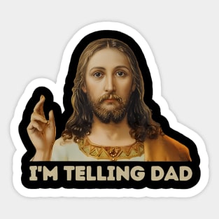 Retro I'M Telling Dad Funny Religious Christian Jesus Sticker